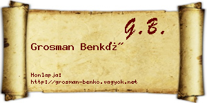Grosman Benkő névjegykártya